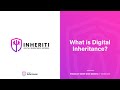 Inheriti deepdive series  001 what is digital inheritance