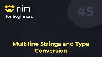Nim for Beginners #5 Multiline Strings and Type Conversion