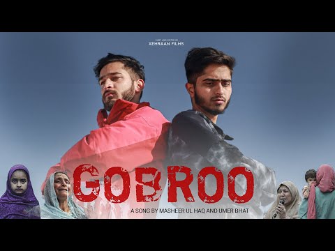 GOBROO | Umar Bhat  | Masheer Ul Haq | Official Music Video || 2022