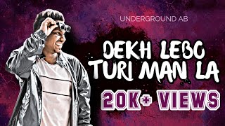 DEKH LEBO TURI MN LA | NEW CG RAP SONG 2022 | UNDERGROUND AB | PROD.BY KING EF.