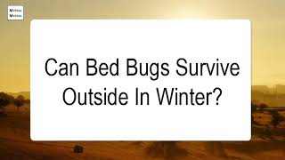 Can Bed Bugs Survive Outside In Winter