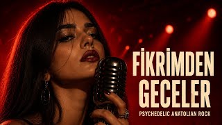 Fikrimden Geceler Psychedelic Anatolian Rock (Konser Version) Al Cover - Mahfi̇ri̇