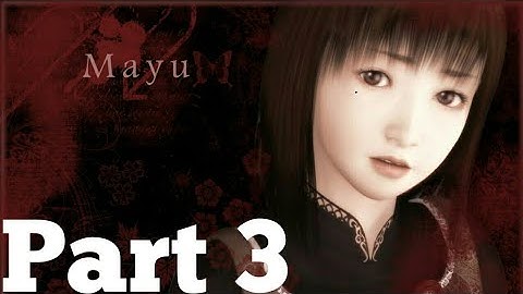 FATAL FRAME 2 CRIMSON BUTTERFLY Gameplay Walkthrough Part 3 Mayu Amakura