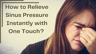 How to Relieve Sinus Pressure Instantly with One Touch? Learn the Secret Foot Pressure Point