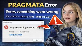 Celebrity Fix PRAGMATA Error Sorry Something Went Wrong For Solutions Please Visit Support Link Wealth