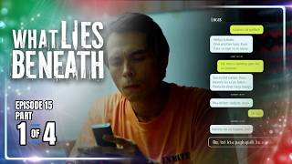 What Lies Beneath | Episode 15 (1/4) | October 23, 2026