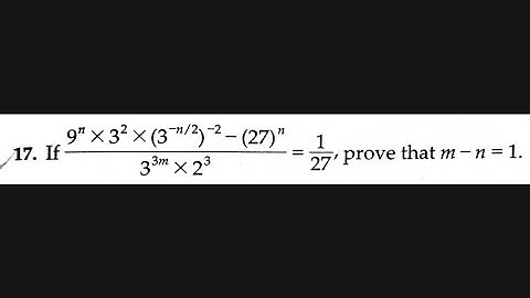 [9^n × 3^2 × ( 3^-n/2)^-2 - ( 27)^n] / 3^3m×2^3 = 1/27, prove that m - n = 1,