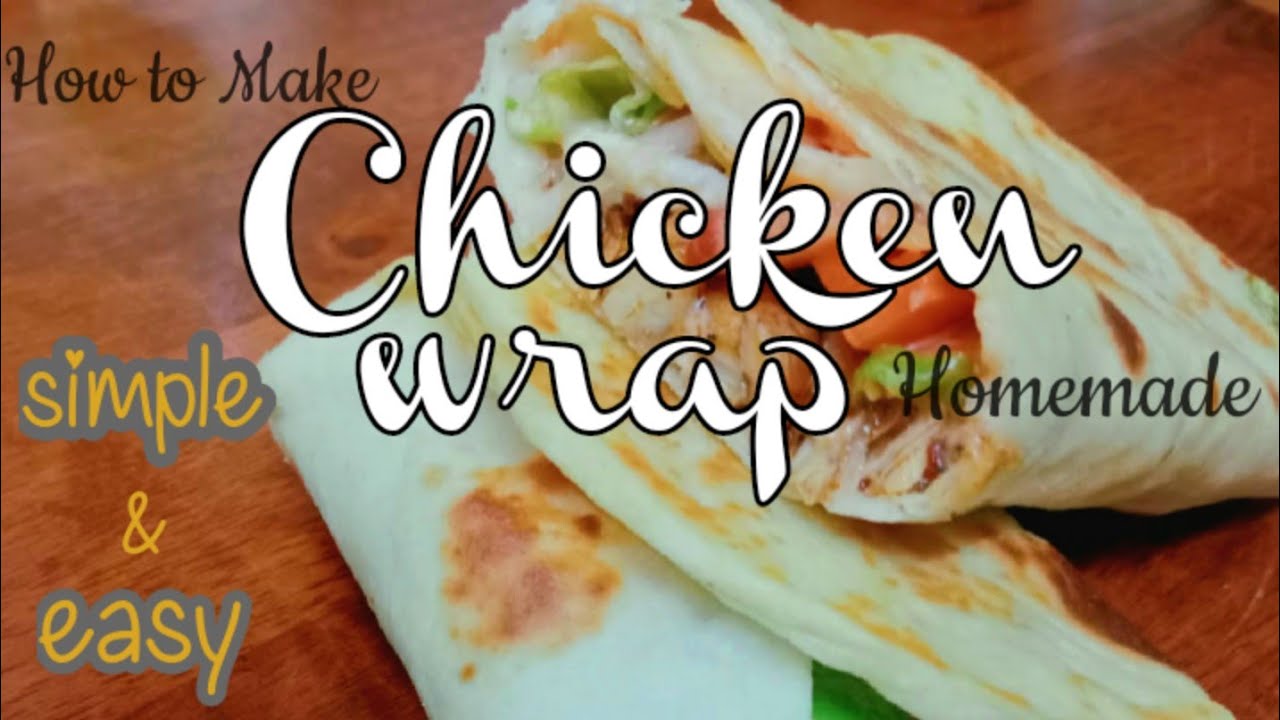 chicken wrap /quick and easy recipe chickenrecipe YouTube