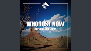 Who Just Now (Original Mix)