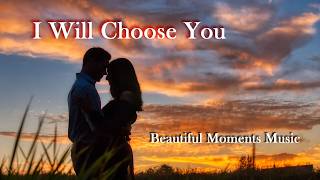 Download lagu I Will Choose You