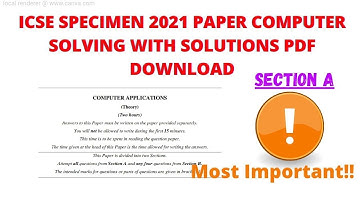 ICSE specimen Paper 2021 | Computer | Section A - Theory | Solving and Explanation | With solutions