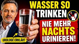 Urologe verrät: So trinken Sie Wasser – nie mehr nachts urinieren