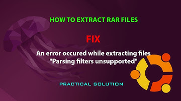 UBUNTU FIX: "Parsing filters unsupported" when extracting .rar files