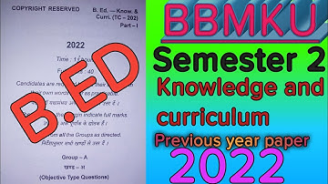 Bbmku b.ed Semester 2/paper-6 knowledge & curriculum pervious year paper 2022 // session 2021-23//