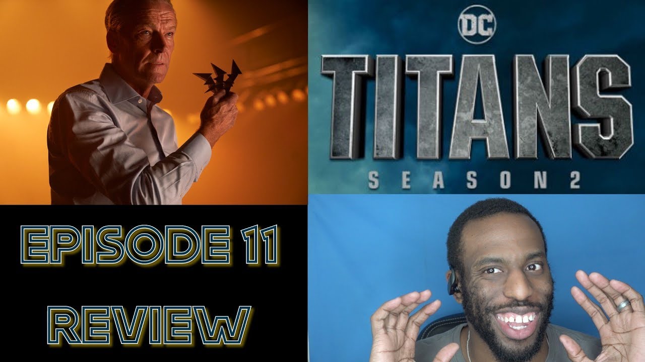 TITANS (Season 2) Ep. 11 “E.L._.O." | TV REVIEW #DCUTITANS - YouTube