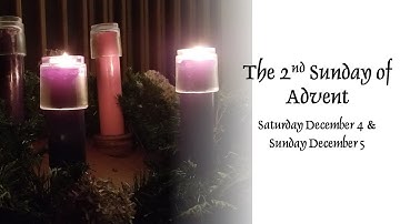 The Second Sunday of Advent, 12-4-21, 4:00 PM