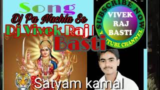 Dj Vivek Raj basti//Navrartri song _Dj pa nachla Se '