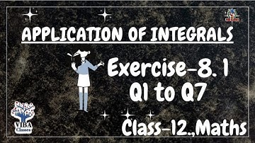 🎯Ex - 8.1 {Q1 to Q7} || Application Of Integrals || Class -12 || Maths