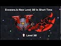 I reached level 36 evowars.io