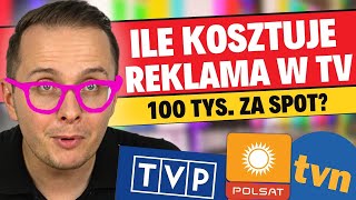 CENY ZA REKLAMĘ W TVP, POLSAT i TVN - SZOKUJĄCE CENY ZA SPOT W TV! PRZESADA?!