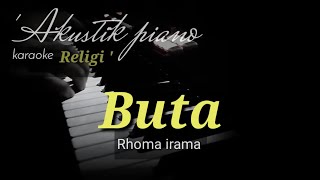 BUTA - karaoke Rhoma irama | dangdut versi akustik piano + lirik