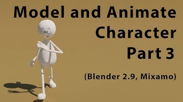 Blender 2.9 Character Modelling and Animation using Mixamo part 3/3
