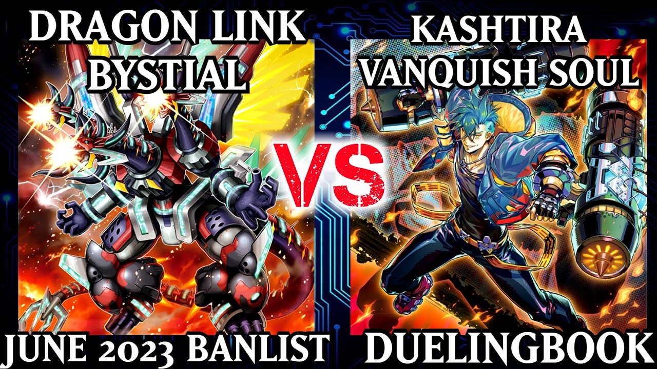 Dragon Link Bystial vs Kashtira Vanquish Soul June 2023 Ban List Dueling Book YouTube