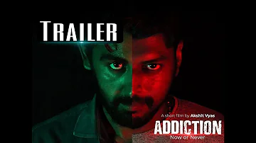 Addiction [Now Or Never] || Official Trailer || Inner strength films