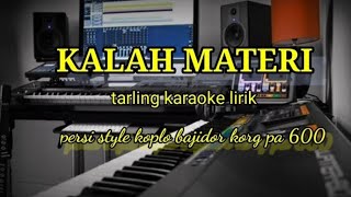 KALAH MATERI-TALING KARAOKE LIRIK PERSI KOPLO BAJIDOR STYLE KORG PA 600@ REYVANS MUSIC