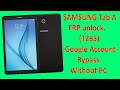 SAMSUNG Tab A FRP unlock. (T285)  Google Account Bypass Without PC
