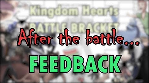 Kingdom Hearts Character Bracket: After the Battle (Reading Your Comments!)
