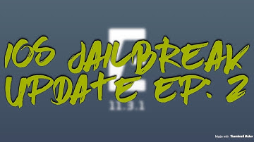 iOS 11.3.1 Jailbreak Update EP: 2