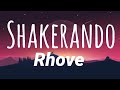 Rhove - Shakerando (Testo/Lyrics)