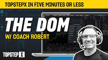 TopstepX - 5 Mins or Less | DOM, Order Panel, & T&S