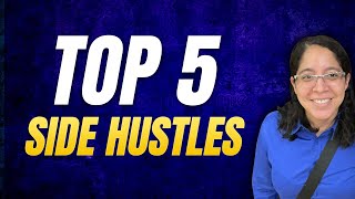 Top 5 Side Hustles You Can Start Today