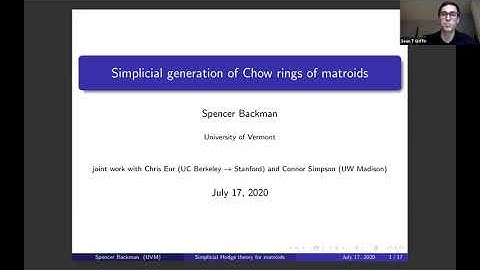 Simplicial generation of Chow rings of matroids | Spencer Backman | July 17, 2020