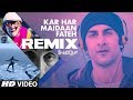 Remix kar har maidaan fateh  sanju  ranbir kapoor  dj shadow   rajkumar hirani