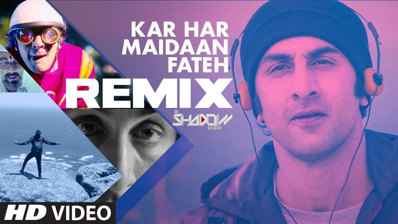 REMIX KAR HAR MAIDAAN FATEH  Sanju  Ranbir Kapoor  Dj Shadow   Rajkumar Hirani