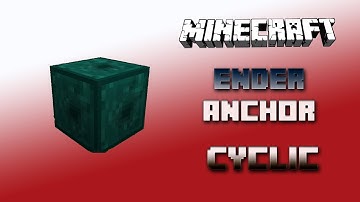 Ender Anchor 🔮 Cyclic Tutorial 1.16.5 🔮 English