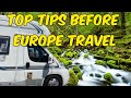 Mustknow tips for travelling europe in a motorhome