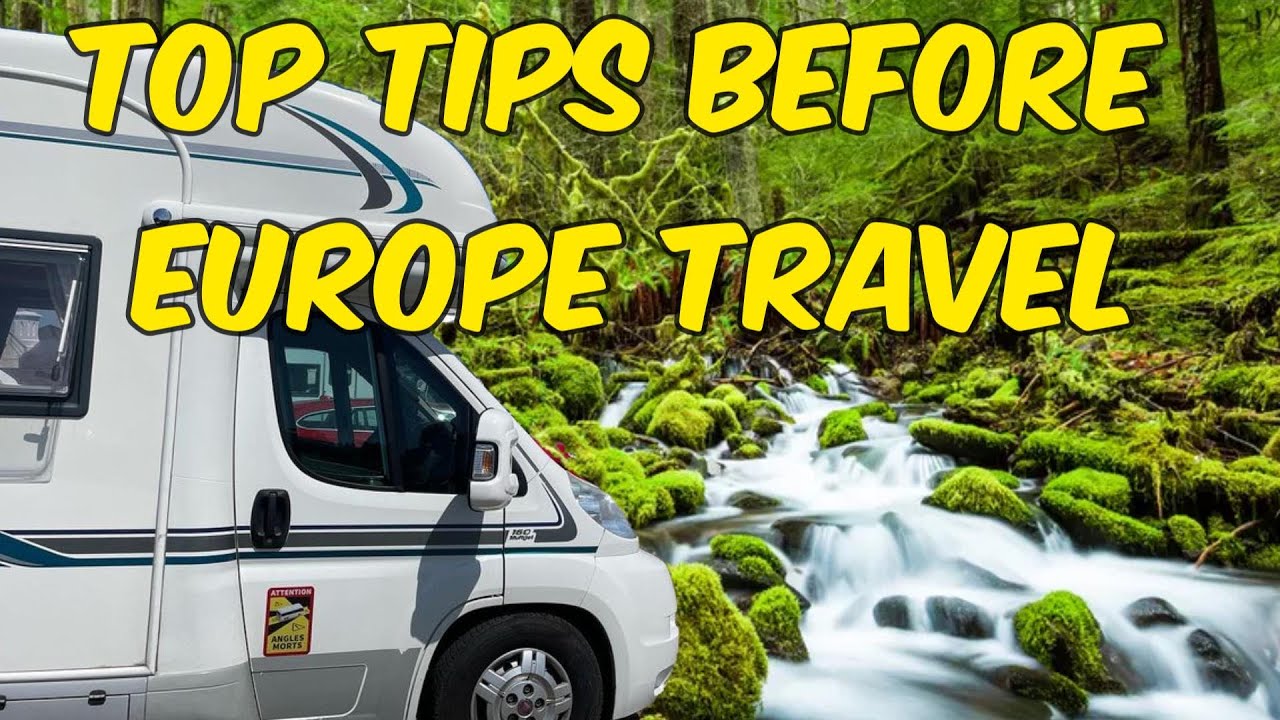 Советы, которые обязательно нужно знать для путешествия по Европе в автодоме