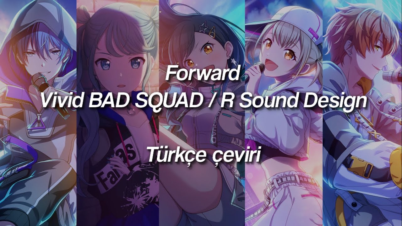 Forward R Sound Design Forward - Vivid BAD SQUAD / R Sound Design (Türkçe çeviri) - YouTube