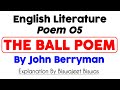The Ball Poem - Class 10 - Poem 05 - Full Analysis with Literary Devices - By Be Smarty