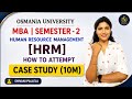 HRM | HUMAN RESOURCE MANAGEMENT | HOW TO ATTEMPT CASESTUDY | MBA | SEM-2 | OU @shivanipallela