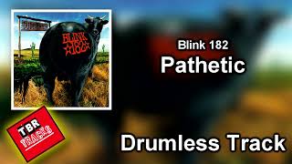 Blink 182 - Pathetic - Drumless Track With Vocals ( Bass + Guitar + Vocal  Track )