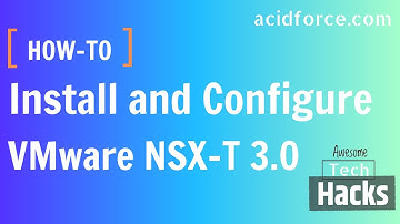 VMware NSX-T 3.0 Install and Configure Full Steps