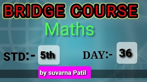 bridge course std 5th maths day 36