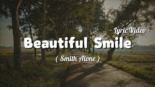 Smith Alone - Beautiful Smile  (Lyrics Video)