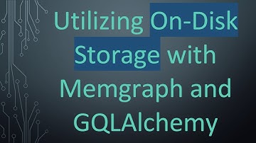 Utilizing On-Disk Storage with Memgraph and GQLAlchemy