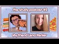 The Study Podcast - My friend and fellow streamer @Lena Renier